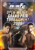 Pride Openweight GP 2006 [DVD]
