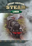 Great British Steam - LNER [DVD]