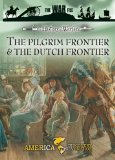 History Of Warfare - The Pilgrim Frontier And The Dutch Frontier [DVD]