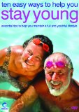 Ten Easy Ways To Help You Stay Young [DVD] [2009]