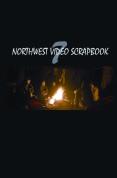 Northwest Video Scrapbook 7 [DVD]