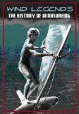 Wind Legends - The History Of Windsurfing [DVD]