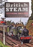 British Steam in Southern England DVD