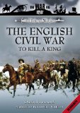 The English Civil War - To Kill A King [DVD] [2002]