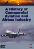 A History Of Commercial Aviation And The Airbus Industry [DVD]