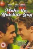Make The Yuletide Gay [DVD] [2009]