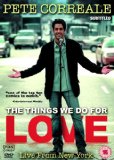 Pete Correale - The Things We Do For Love [DVD] [2009]