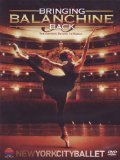 New York City Ballet-Bringing Balanchine Back [DVD] [2009]