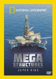 National Geographic - Megastructures Super Rigs [DVD] [2004]