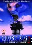 Ghost Rig 2: The Legend of the Sea Ghost [DVD] [2007]