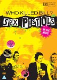 Who Killed Bill? The Sex Pistols In The News [DVD]