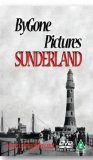 Bygone Pictures - Sunderland [DVD]