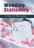 Wedding Stationary - A Step-By-Step Guide [DVD]