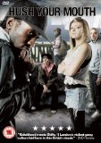 Hush Your Mouth [DVD]
