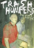Trash Humpers [DVD] [2009]