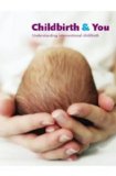 Childbirth And You - Understanding Interventional Childbirth [DVD]