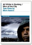 All White in Barking / Men of the City: Two Films by Marc Isaacs [DVD]