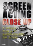 Screen Acting Up Close [DVD]