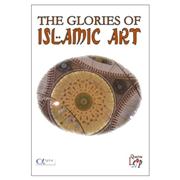 Glories of Islamic Art, the [DVD]