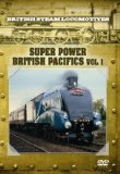 British Steam Locomotives - Super Power British Pacifics Vol 1 [DVD]