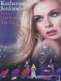Katherine Jenkins: Believe Live From The O2 [DVD]