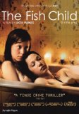 The Fish Child (Exclusive to Amazon.co.uk) [DVD]