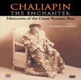 Chaliapin; The Enchanter - Memories of the Great Russian Bass [DVD AUDIO]