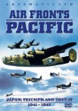 Air Fronts Pacific - Japan Triumph & Defeat 1941 - 1945 [DVD]