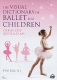 The Visual Dictionary of Ballet for Children [DVD]