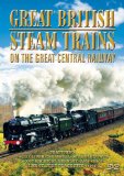 Great British Steam Trains - On The Great Central Railway [DVD]