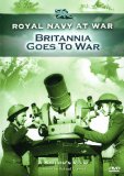 Royal Navy At War - A Sailors View: Britannia Goes To War [DVD]