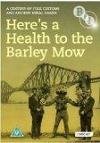 Here's a Health to the Barley Mow: A Century of Folk Customs and Ancient Rural Games [DVD]