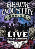 BLACK COUNTRY COMMUNION LIVE OVER EUROPE [DVD]