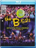 B-52s With The Wild Crowd! Live In Athens, GA [Blu-ray]