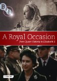 A Royal Occasion: From Victoria to Elizabeth II [DVD]
