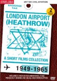 London Airport (Heathrow) ~ A Short Films Collection 1949-1965 [DVD]