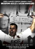 2003 Super League Grand Final - Bradford Bulls 37 Wigan Warriors 6 [DVD]