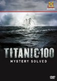 Titanic at 100: Mystery Solved [DVD]