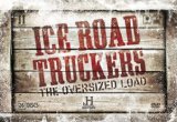 Ice Road Truckers The Oversized Load - 26 DVD + Book