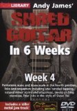 Andy James Shred Guitar in 6 Weeks: Week 4 [DVD] [2010]