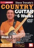 Steve Trovato's Country Guitar in 6 Weeks: Week 3 [DVD] [2010]
