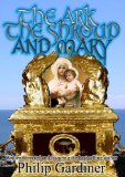 The Ark, The Shroud and Mary [DVD]