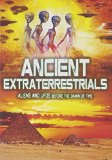 Ancient Extraterrestrials: Aliens And Ufos Before The Dawn Of... [DVD] [2012]