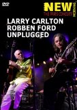 Larry Carlton/Robben Ford - Unplugged [DVD] [2012]