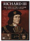Richard III: The King in the Carpark + Richard III: The Unseen Story [DVD]