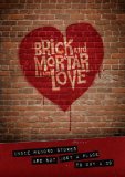 Brick And Mortar And Love [DVD] [2012]