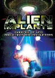 Alien Implants: Evidence Of UFO Abductions And Encounters [DVD]