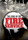 The Story Of The Fire Service [DVD]