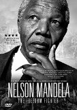 Nelson Mandela: The Freedom Fighter [DVD]
