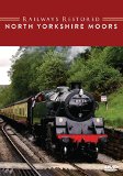 Railways Restored: North Yorkshire Moors [DVD]